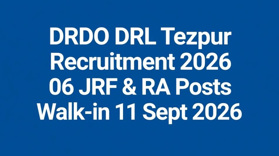 DRDO DRL Tezpur Recruitment 2026