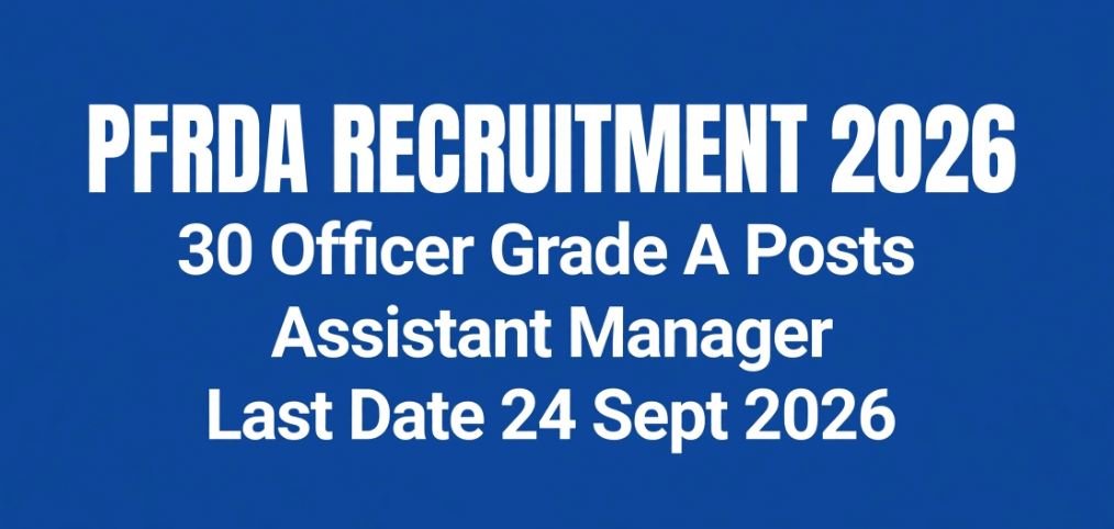 PFRDA Recruitment 2026 Notification - 30 Officer Grade A Assistant Manager Posts